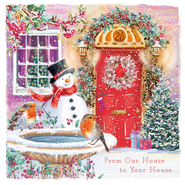 Pink Door Christmas card. A snowman in a top hat and two robins by a frosted bird bath, outside a red door with a wreath, numbered 25. Text reads From Our House to Your House.